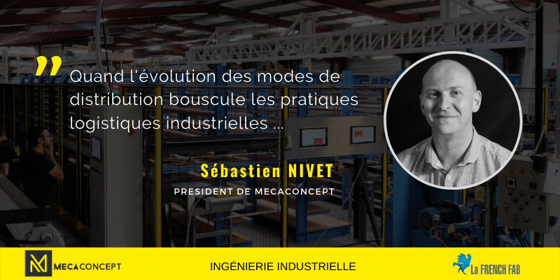 Industriels : comment optimiser vos process logistiques pour gagner en flexiblité et productivité ? Mecaconcept